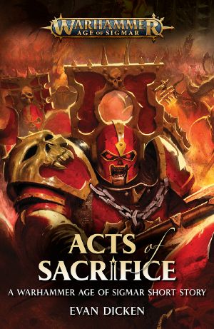 [Age of Sigmar 00] • Acts of Sacrifice - Evan Dicken